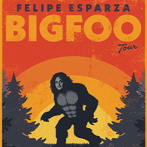 Felipe Esparza - BigFoo Tour