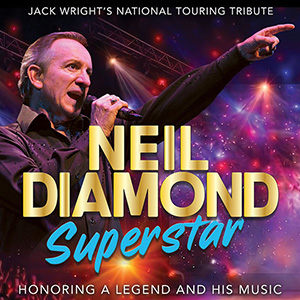 Jack Wright's Neil Diamond Superstar