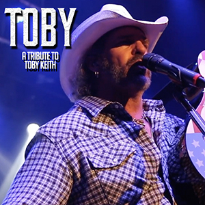 AVCCA - Toby: The Ultimate Tribute to Toby Keith